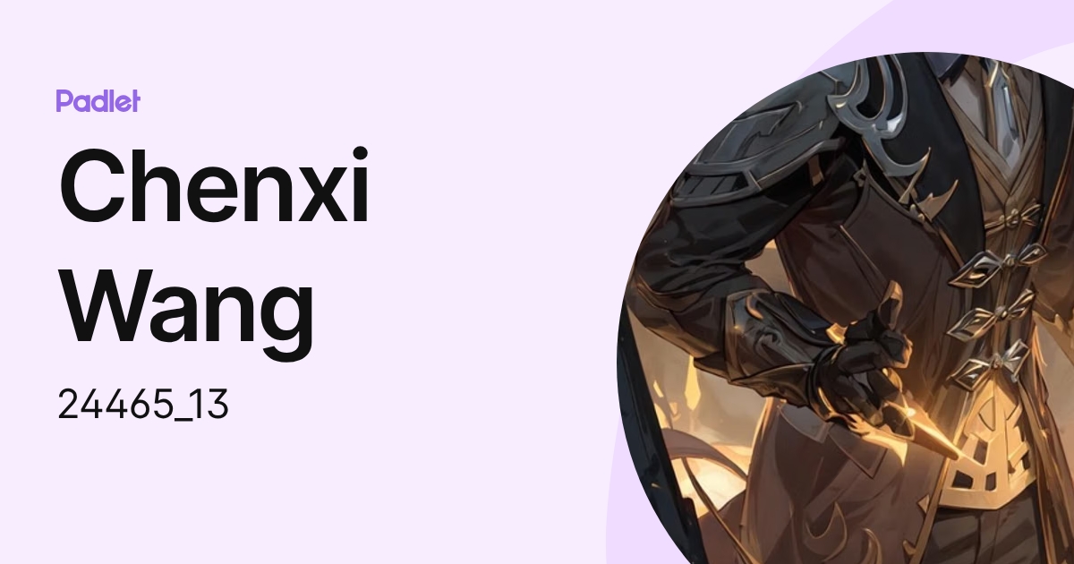 Chenxi Wang (24465_13) profile | Padlet