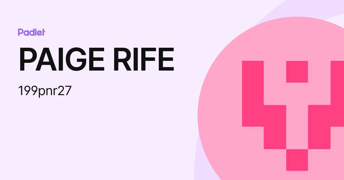 PAIGE RIFE (199pnr27) profile | Padlet