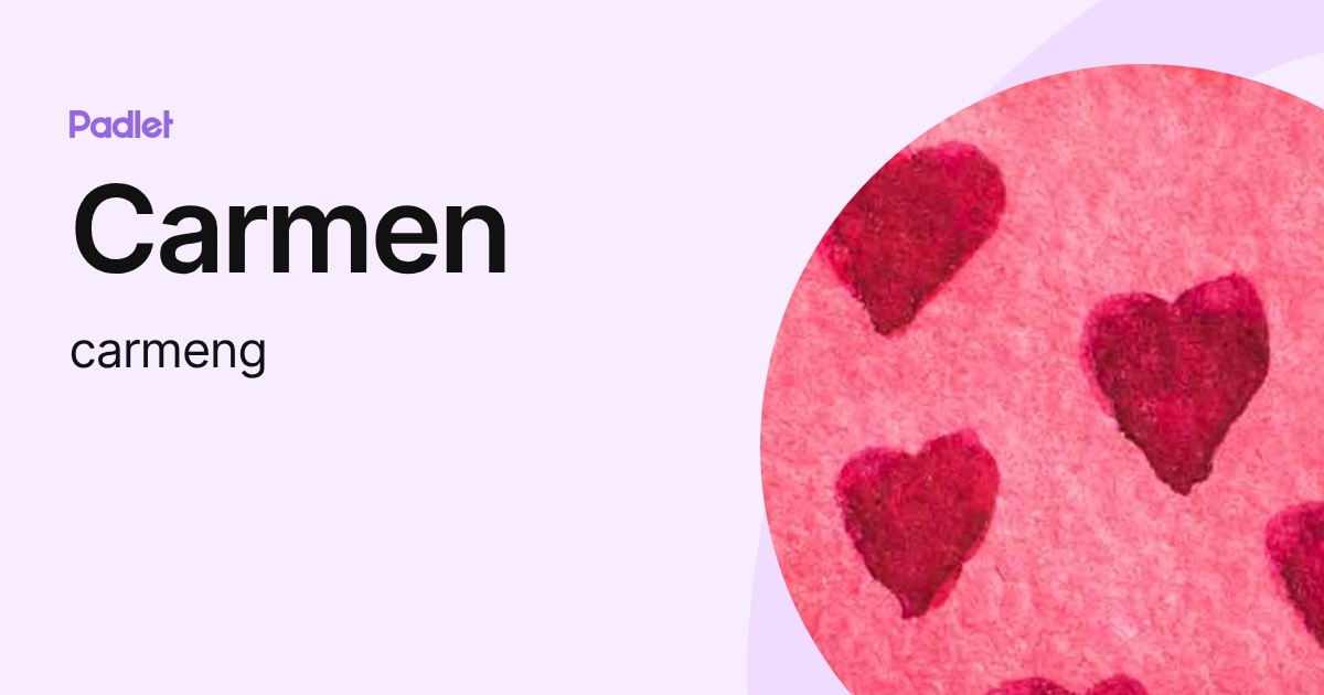Carmen (carmeng) profile | Padlet