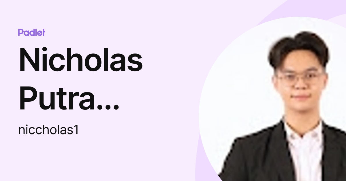Nicholas Putra Perdana (niccholas1) profile | Padlet