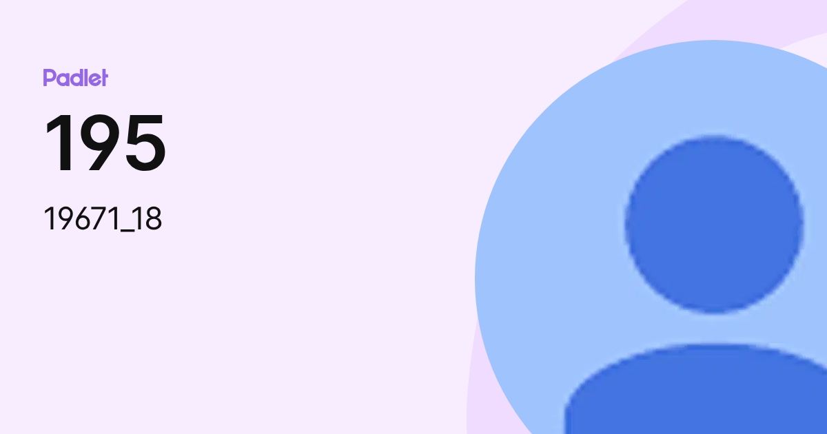 195 (19671_18) profile | Padlet