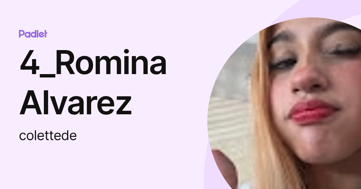 4_Romina Alvarez (colettede) profile | Padlet