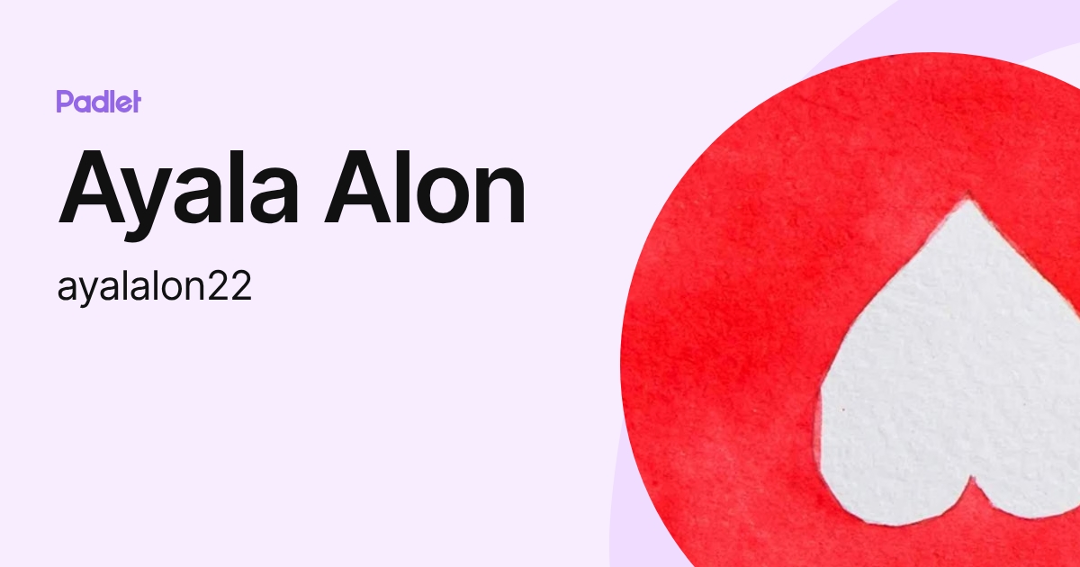 Ayala Alon (ayalalon22) profile | Padlet