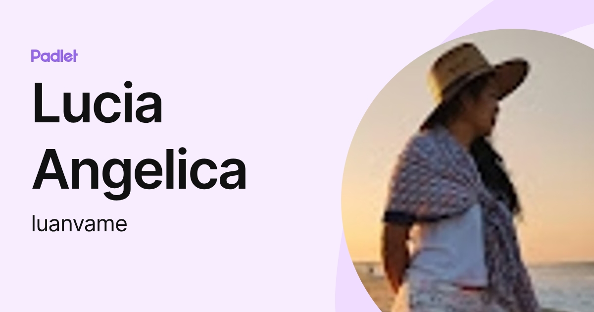 Lucia Angelica (luanvame) profile | Padlet