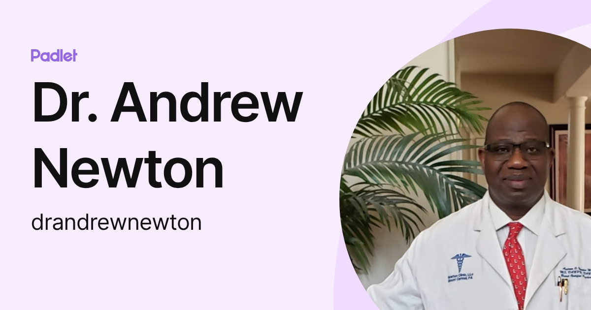 Andrew Rocker Doctor Dr. Andrew Newton (drandrewnewton) profile | Padlet