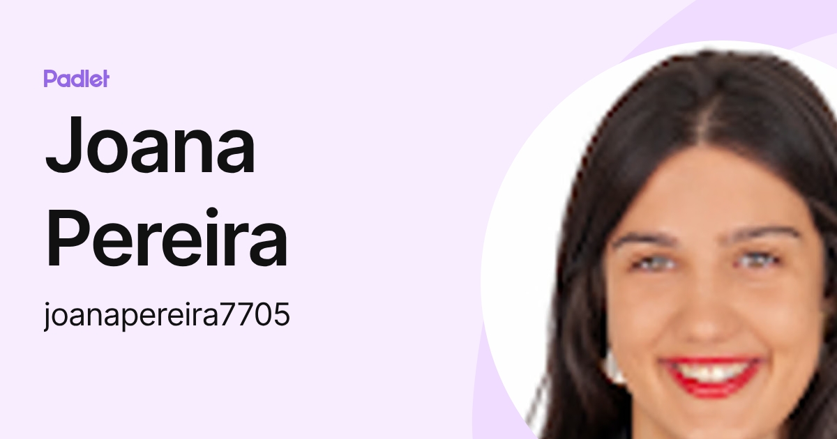 Joana Pereira (joanapereira7705) profile | Padlet