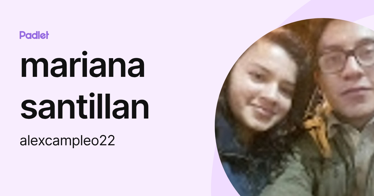 mariana santillan (alexcampleo22) profile | Padlet