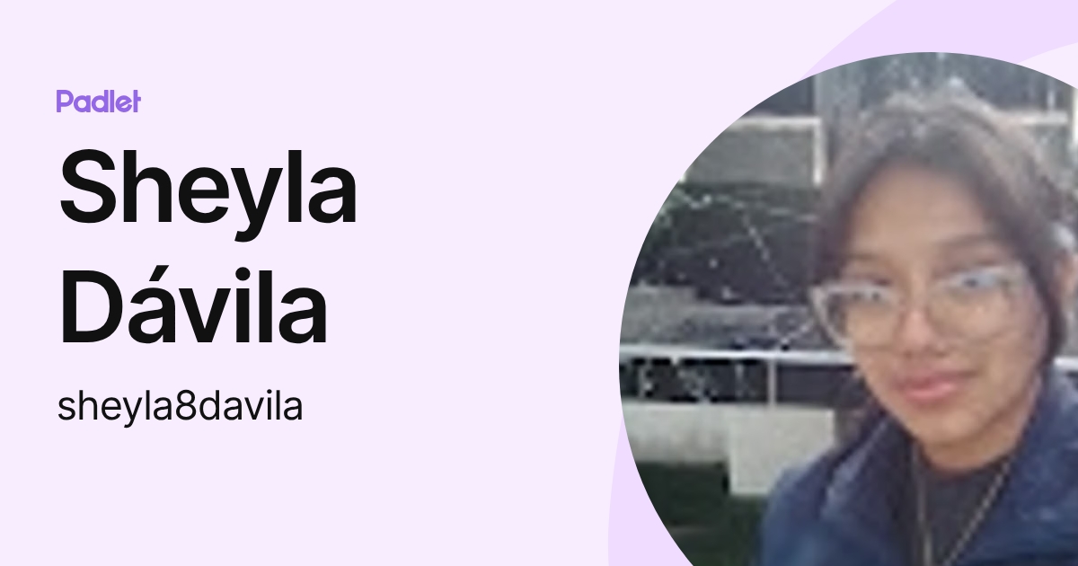 Sheyla Dávila (sheyla8davila) profile | Padlet