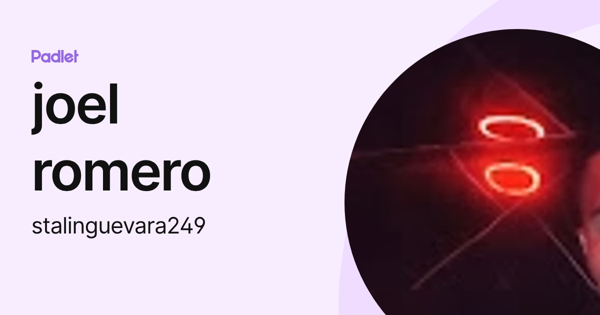 joel romero (stalinguevara249) profile | Padlet