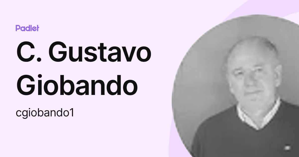C. Gustavo Giobando (cgiobando1) profile | Padlet