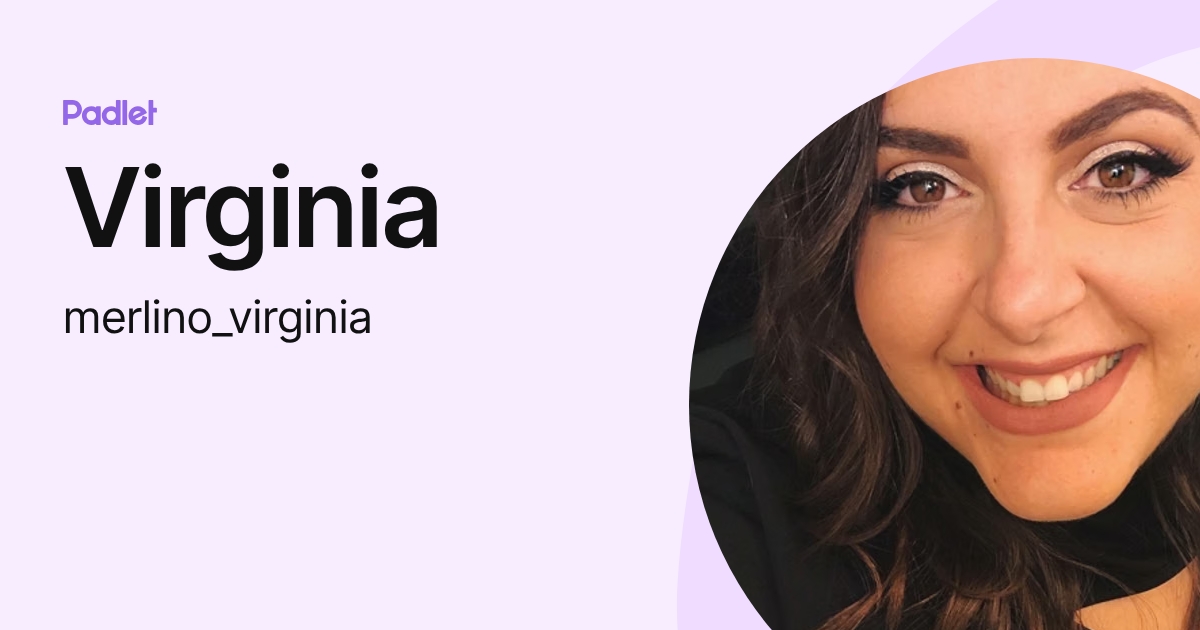 Virginia (merlino_virginia) profile | Padlet