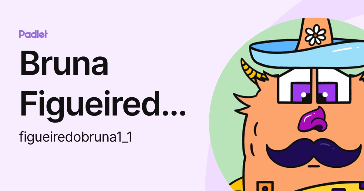 Bruna Figueiredo Dias (figueiredobruna1_1) profile | Padlet