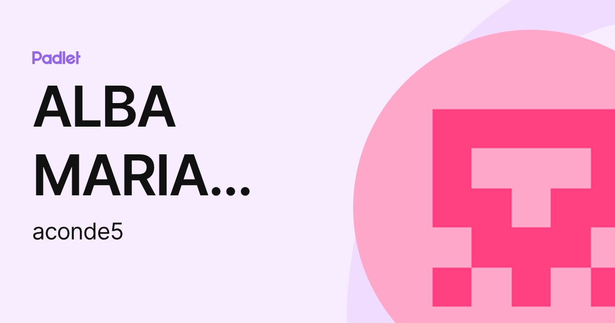 ALBA MARIA CONDE CARRERES (aconde5) profile | Padlet