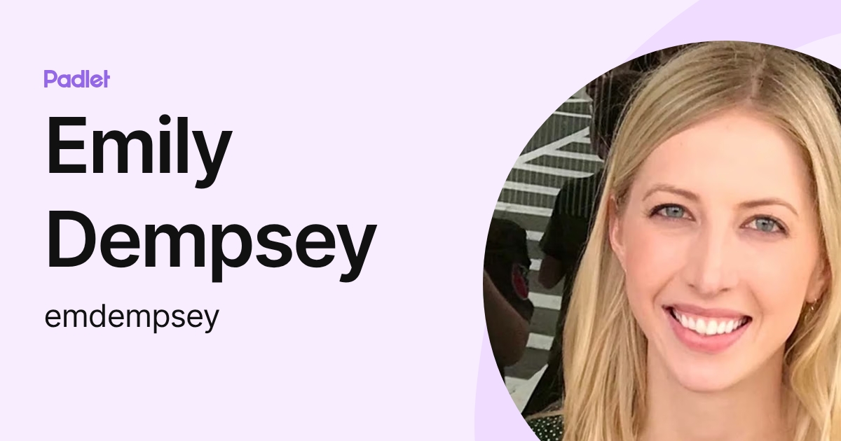 Emily Dempsey (emdempsey) profile | Padlet