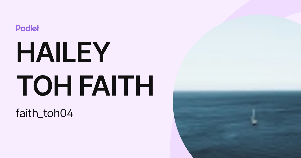 HAILEY TOH FAITH (faith_toh04) profile | Padlet