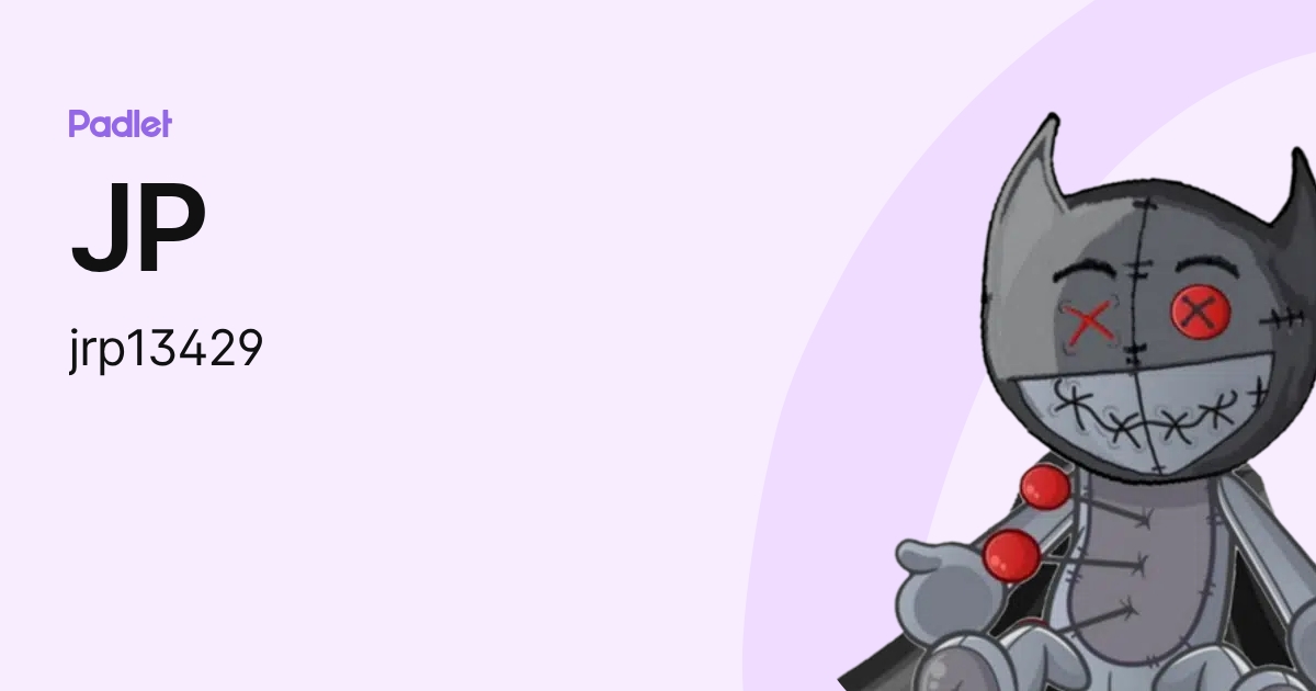 JP (jrp13429) profile | Padlet