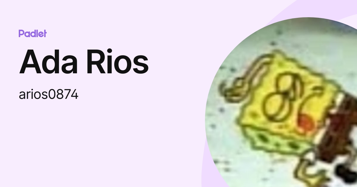 Ada Rios (arios0874) profile | Padlet