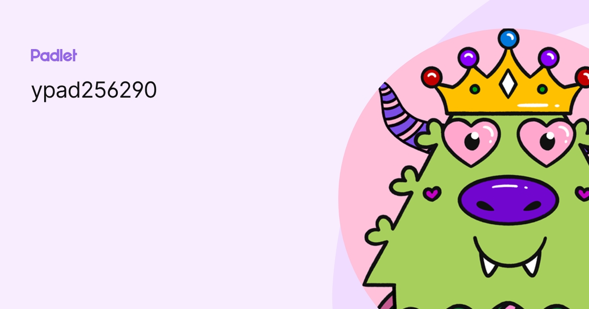 ypad256290 profile | Padlet