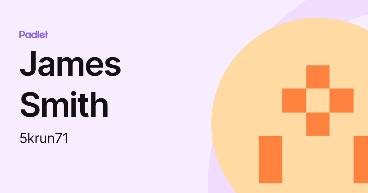 James Smith (5krun71) profile | Padlet
