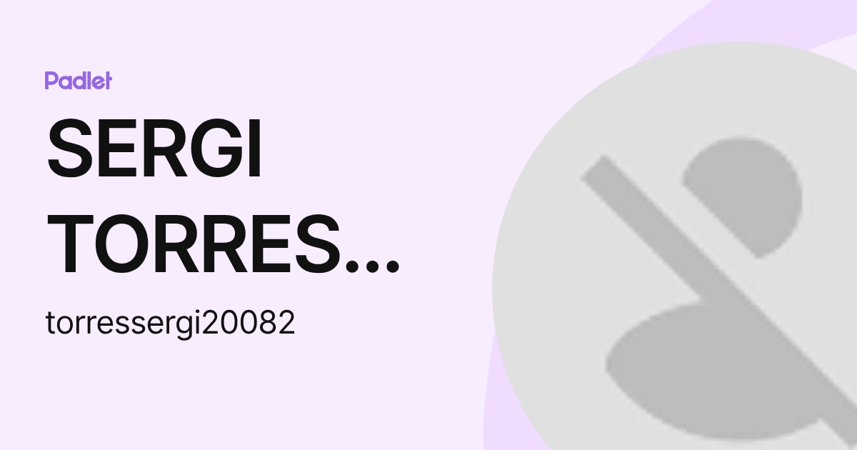 SERGI TORRES PONT (torressergi20082) profile | Padlet