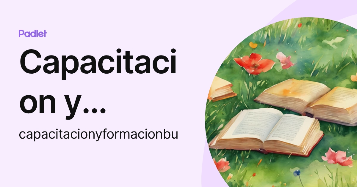 Capacitacion y Formacion BU (capacitacionyformacionbu) profile | Padlet