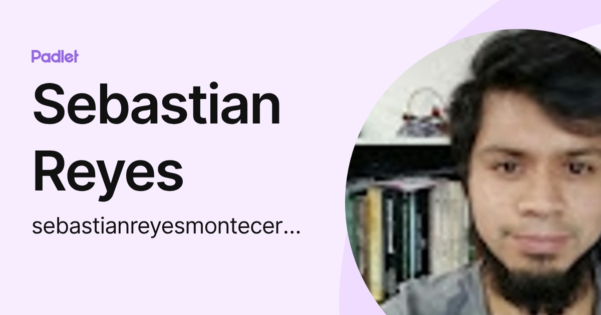 Sebastian Reyes (sebastianreyesmontecervino) profile | Padlet