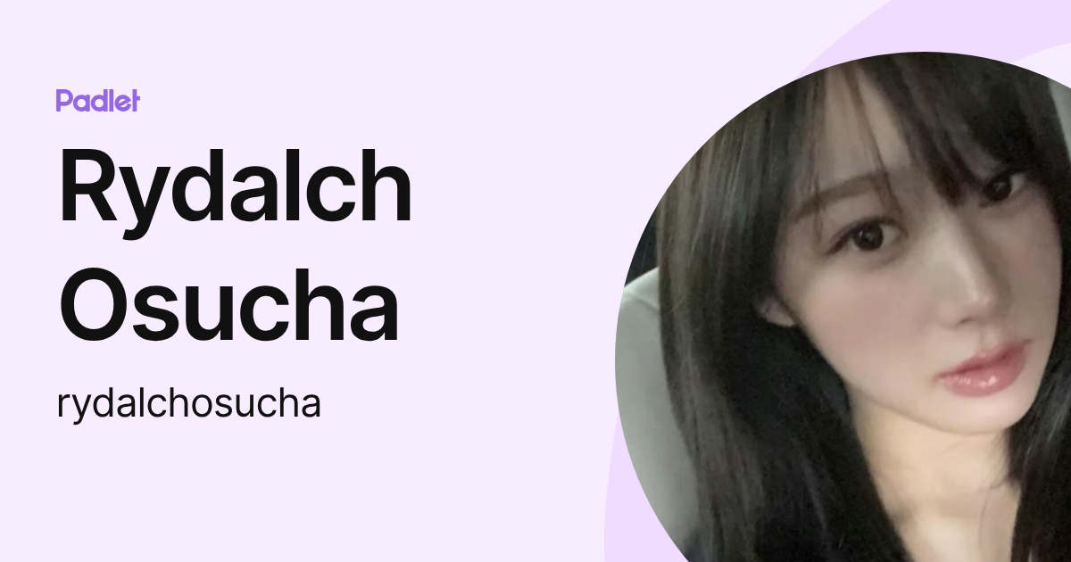 Rydalch Osucha (rydalchosucha) profile | Padlet