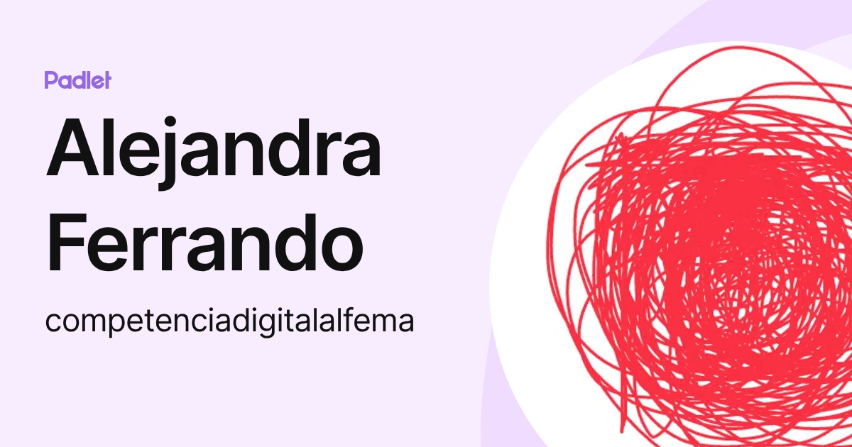 Alejandra Ferrando (competenciadigitalalfema) profile | Padlet