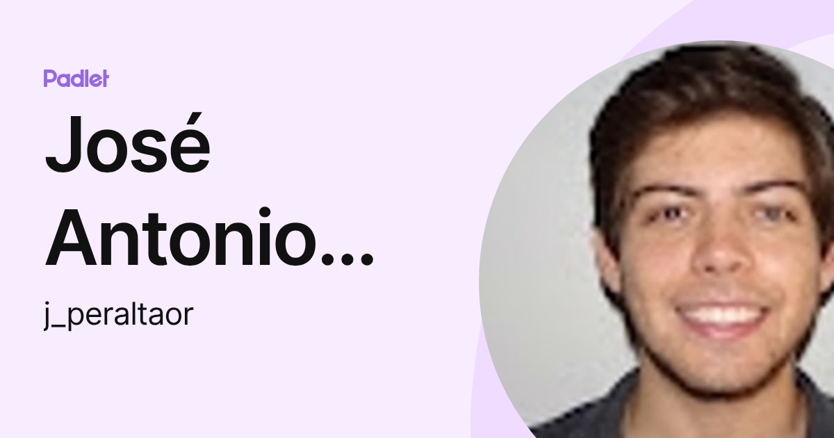 José Antonio Peralta Ortiz (j_peraltaor) profile | Padlet
