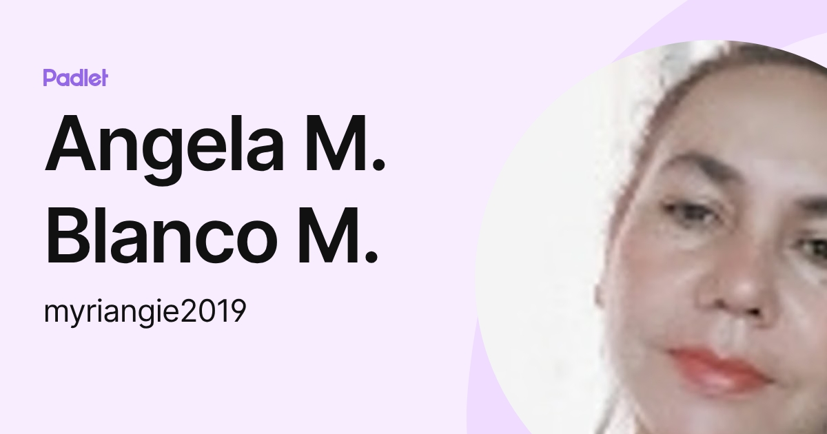 Angela M. Blanco M. (myriangie2019) profile | Padlet