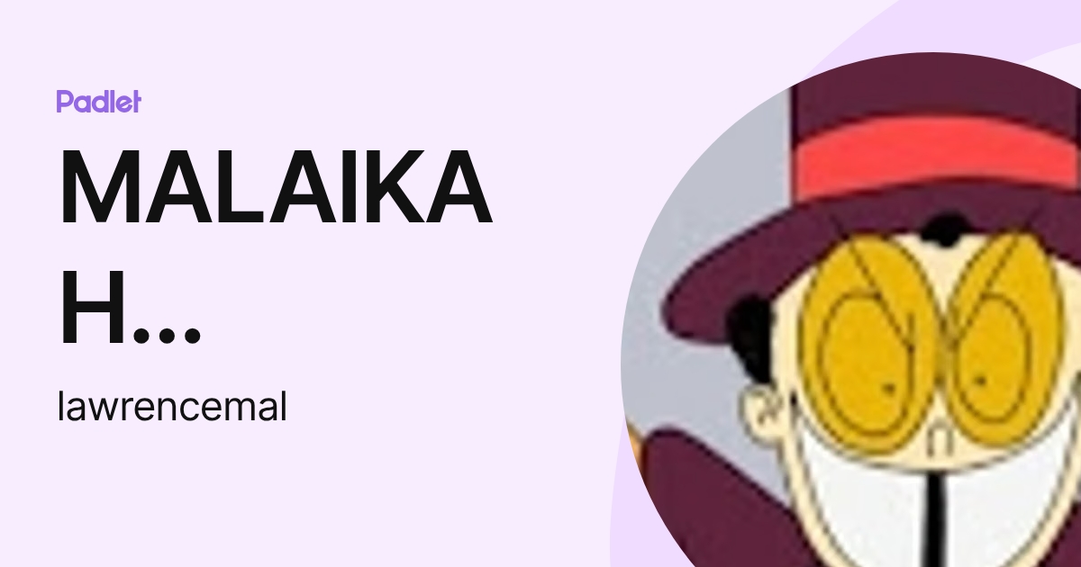 MALAIKAH LAWRENCE (lawrencemal) profile | Padlet