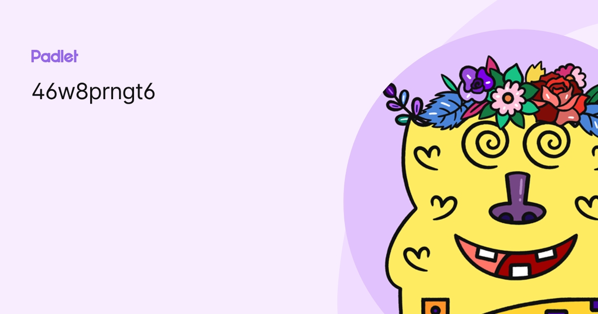 46w8prngt6 profile | Padlet