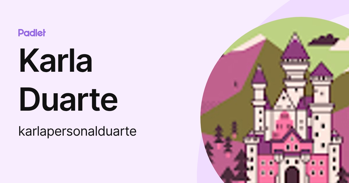 Karla Duarte (karlapersonalduarte) profile | Padlet