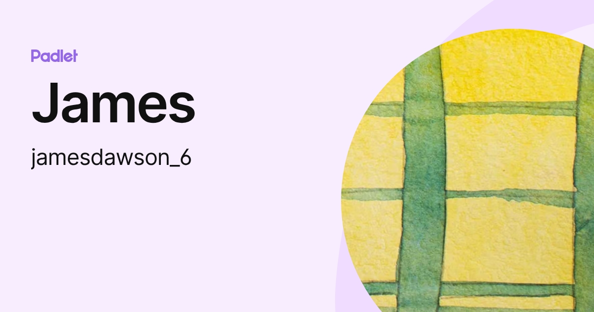 James (jamesdawson_6) profile | Padlet