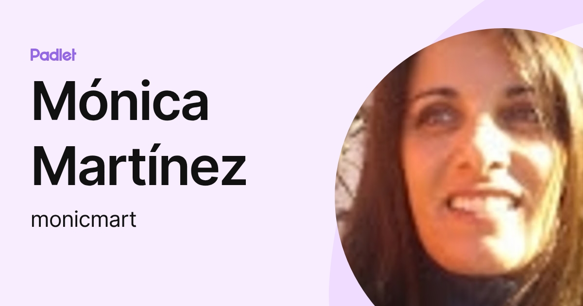 Mónica Martínez (monicmart) profile | Padlet
