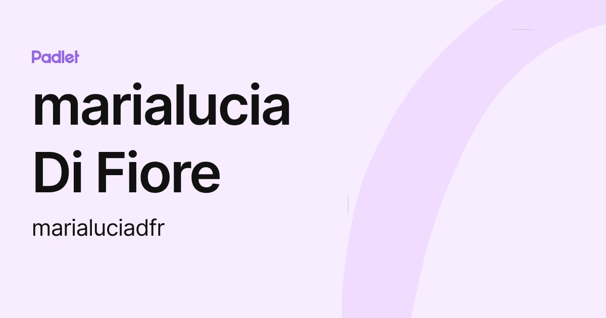 marialucia Di Fiore (marialuciadfr) profile | Padlet