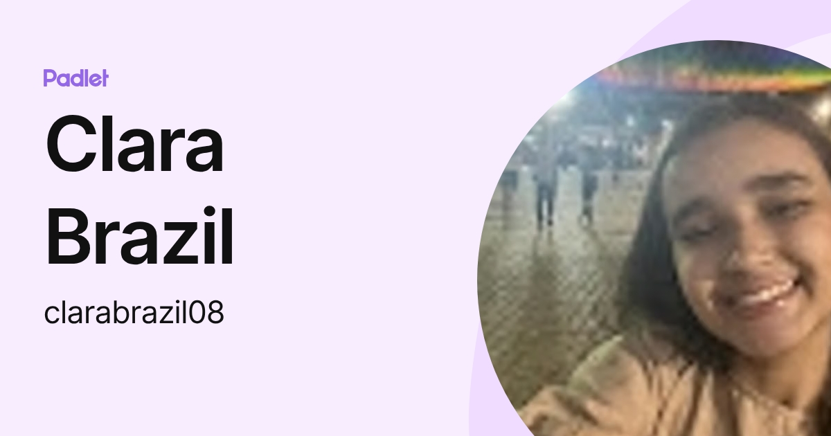 Clara Brazil (clarabrazil08) profile | Padlet