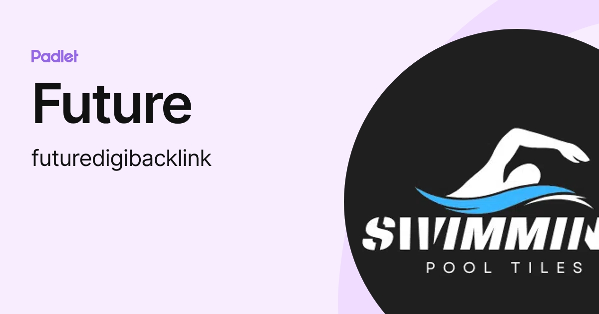 Future (futuredigibacklink) profile | Padlet