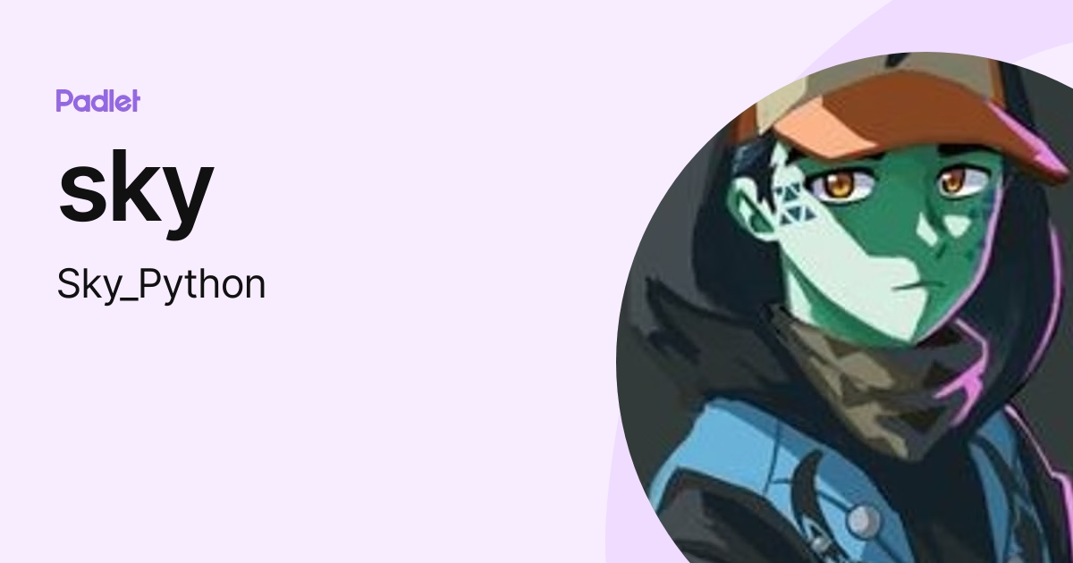 sky (Sky_Python) profile | Padlet
