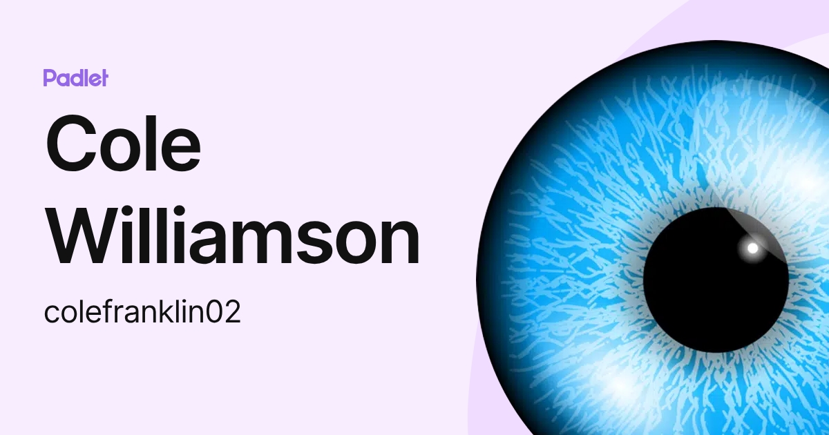 Cole Williamson (colefranklin02) profile | Padlet