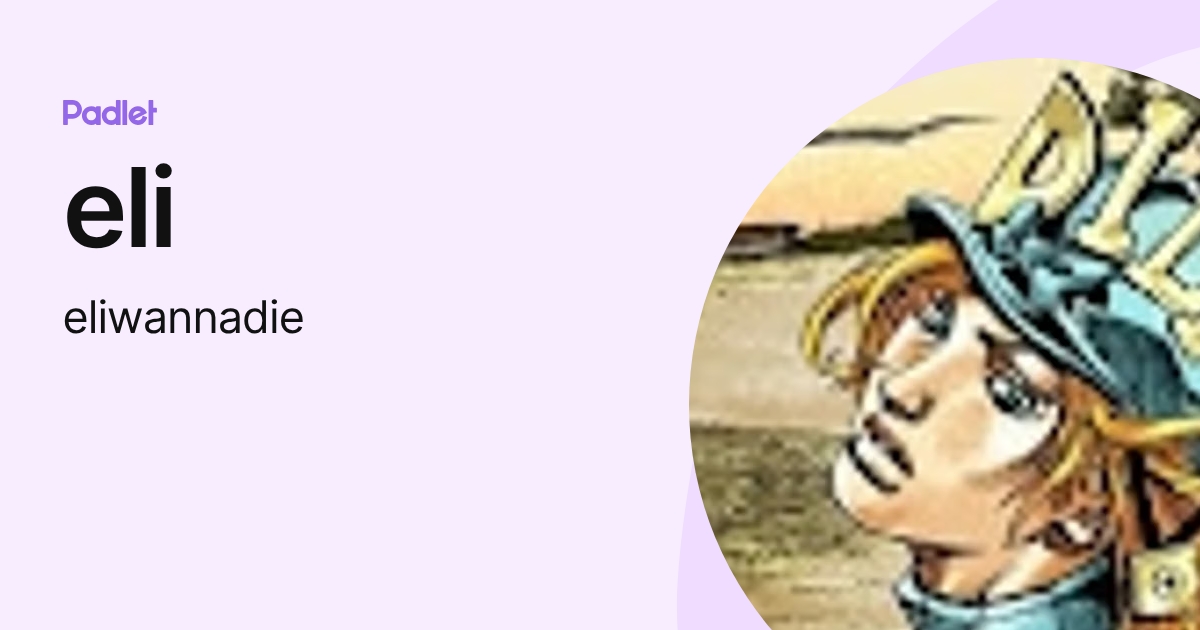 eli (eliwannadie) profile | Padlet