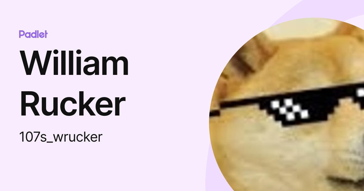 William Rucker (107s_wrucker) profile | Padlet