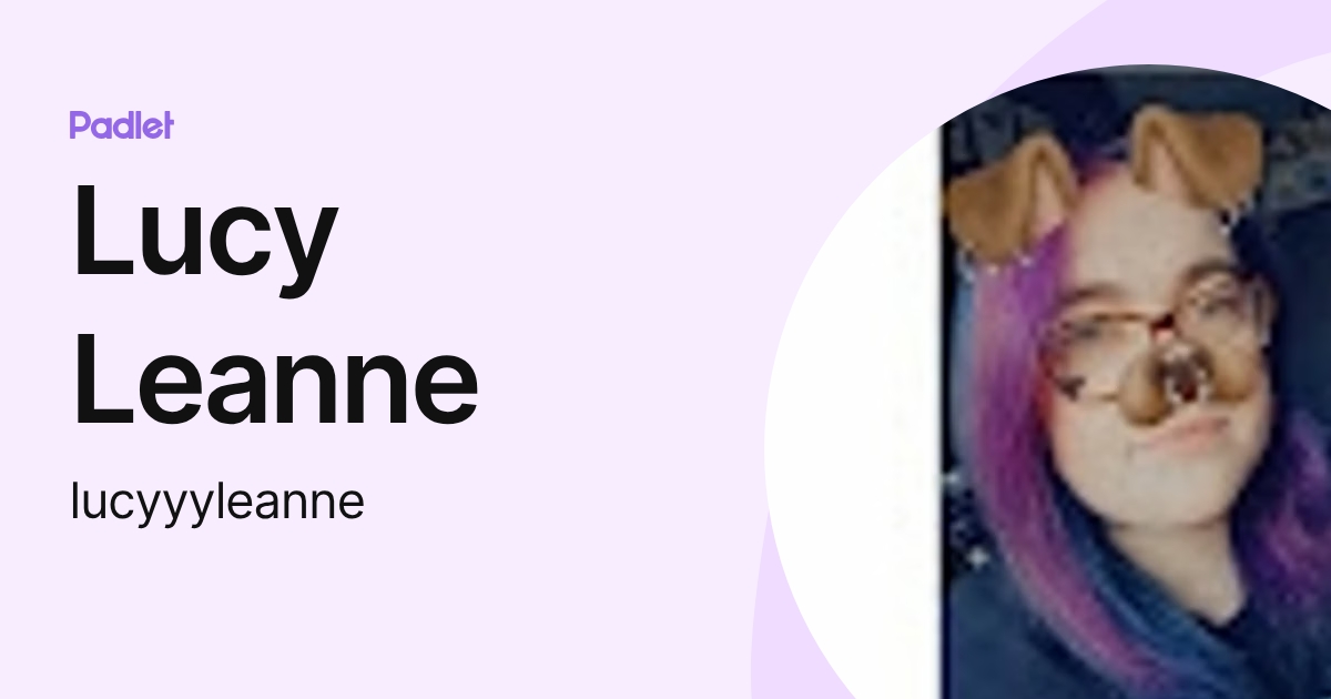 Lucy Leanne (lucyyyleanne) profile | Padlet