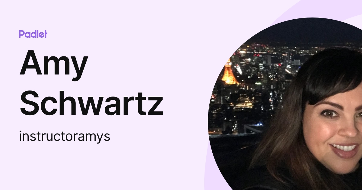 Amy Schwartz (instructoramys) profile | Padlet