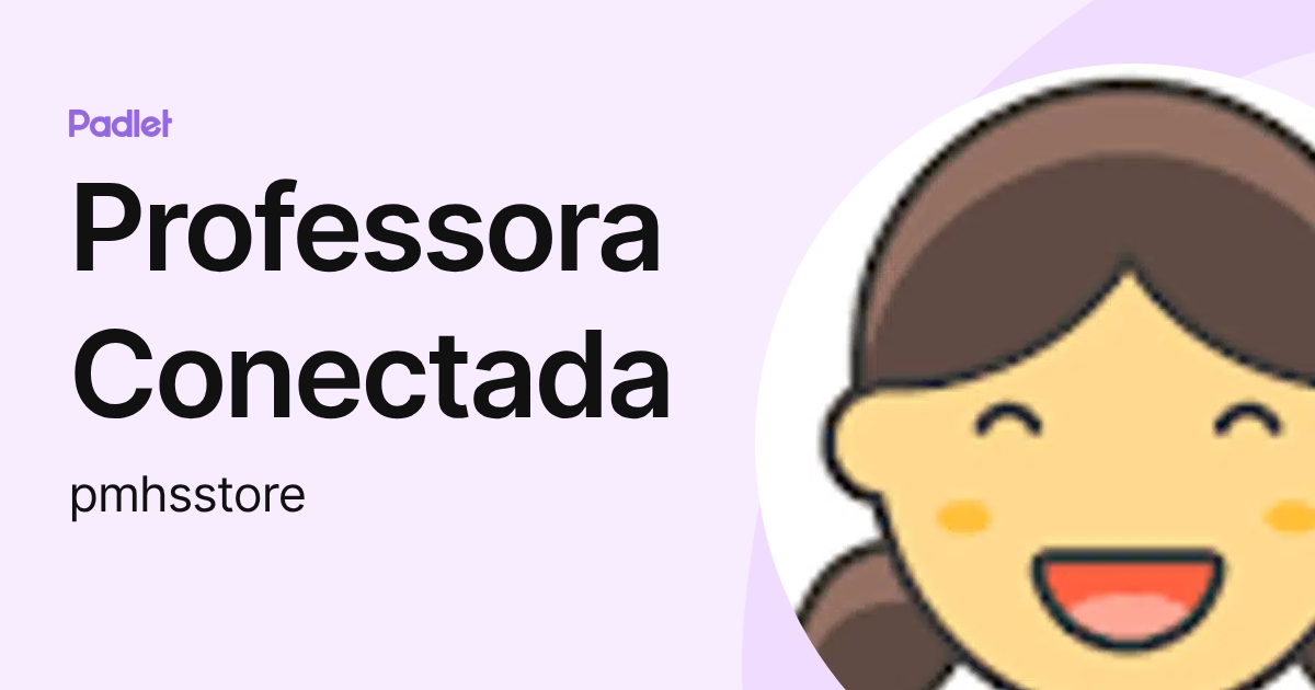 Professora Conectada (pmhsstore) profile | Padlet