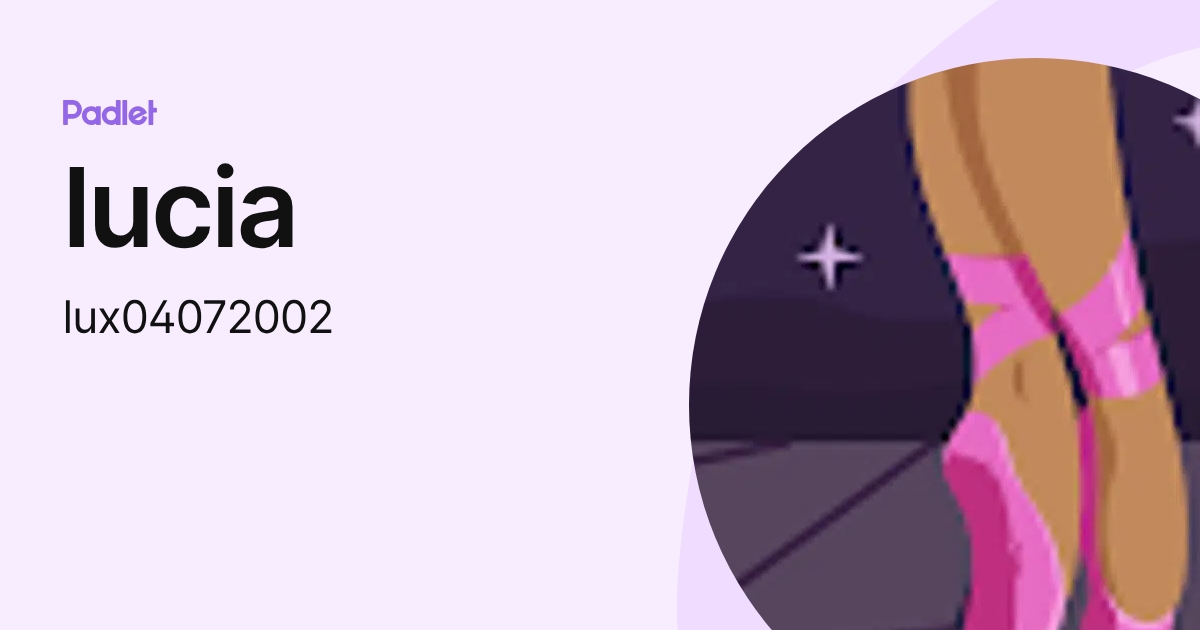 lucia (lux04072002) profile | Padlet