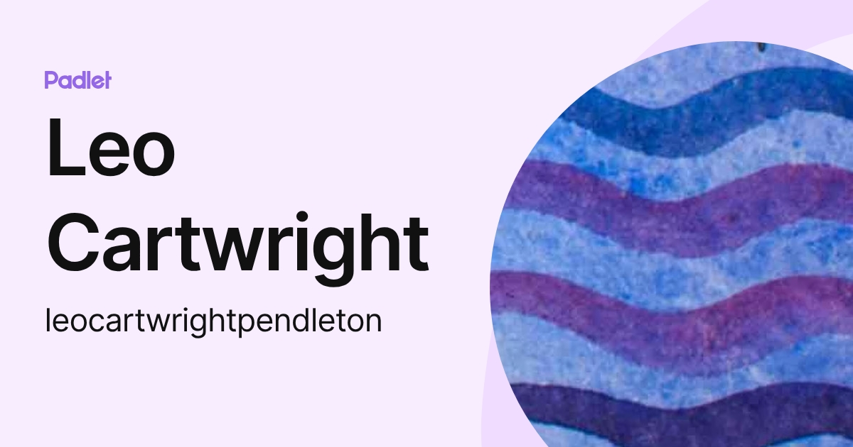 Leo Cartwright (leocartwrightpendleton) profile | Padlet