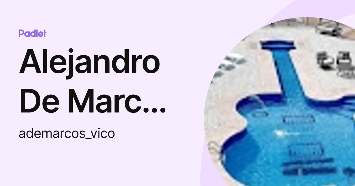 Alejandro De Marcos Vico (ademarcos_vico) profile | Padlet