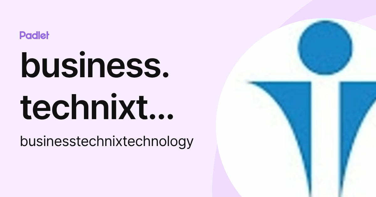 business. technixtechnology (businesstechnixtechnology) profile | Padlet