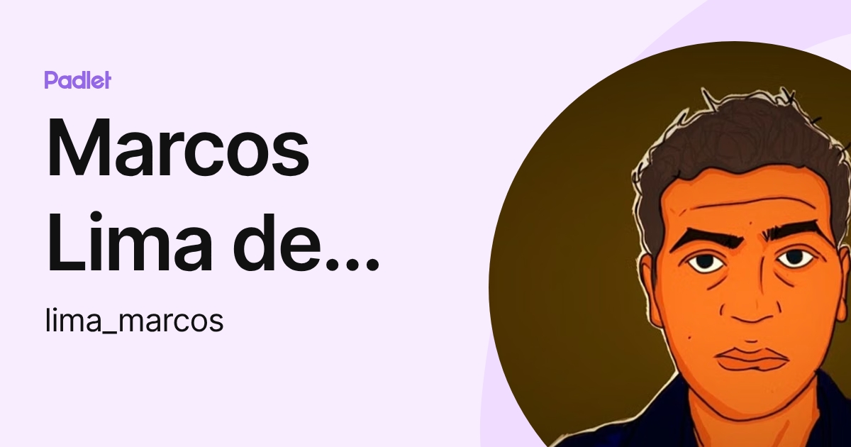 Marcos Lima de Oliveira (lima_marcos) profile | Padlet